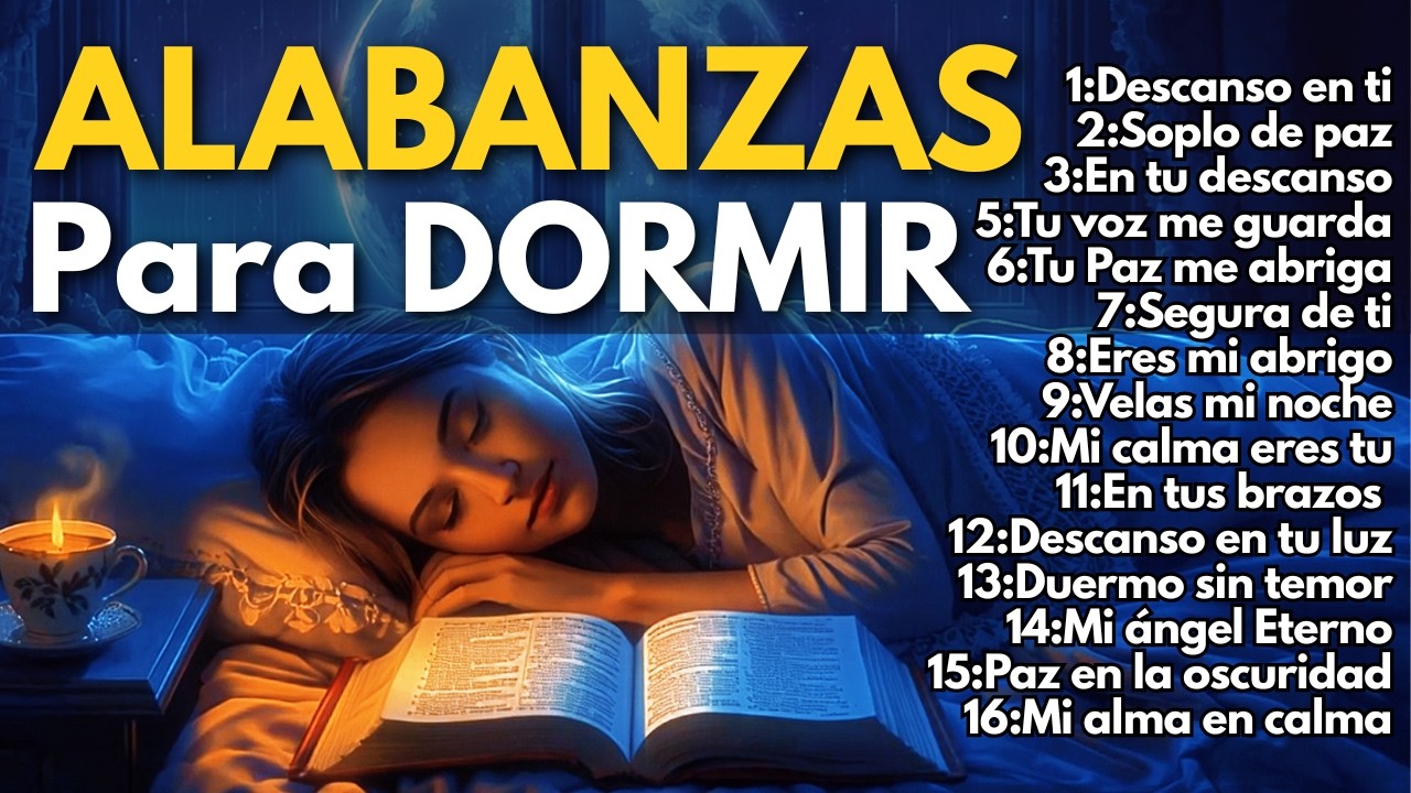 Alabanzas Para Dormir ✝️ Música Cristiana de PAZ