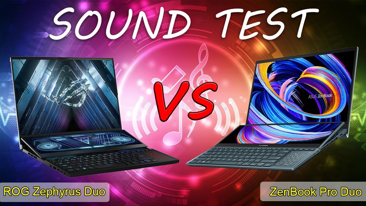 SOUND TEST: ROG Zephyrus Duo vs. ZenBook Pro Duo