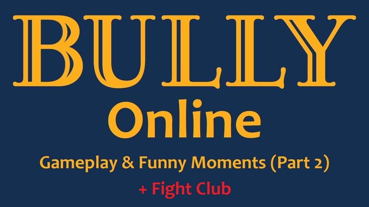 Bully Online - Gameplay & Funny Moments Part 2 (Early Access Mod Gameplay)