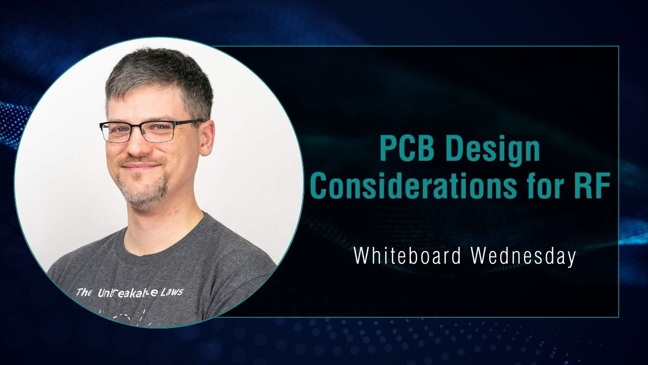 RF PCB Considerations: Whiteboard Wednesday
