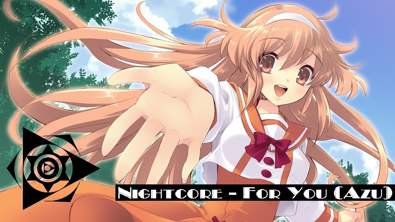[Nightcore]-For You (Azu)