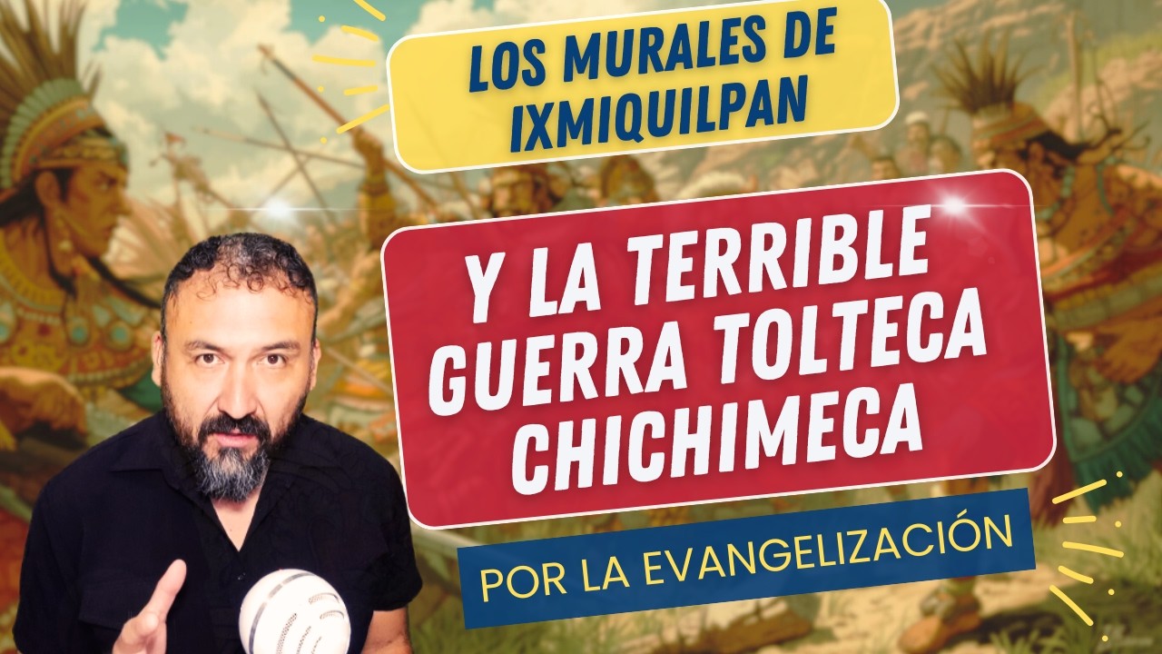 💥 La guerra Tolteca - Chichimeca en los murales de Ixmiquilpan 💥