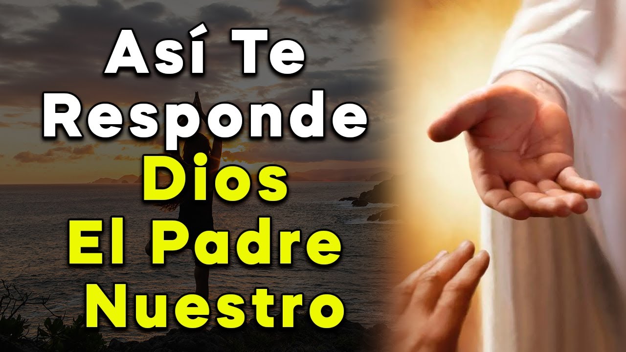 As&iacute; Te Responde Dios El Padre Nuestro 🕊