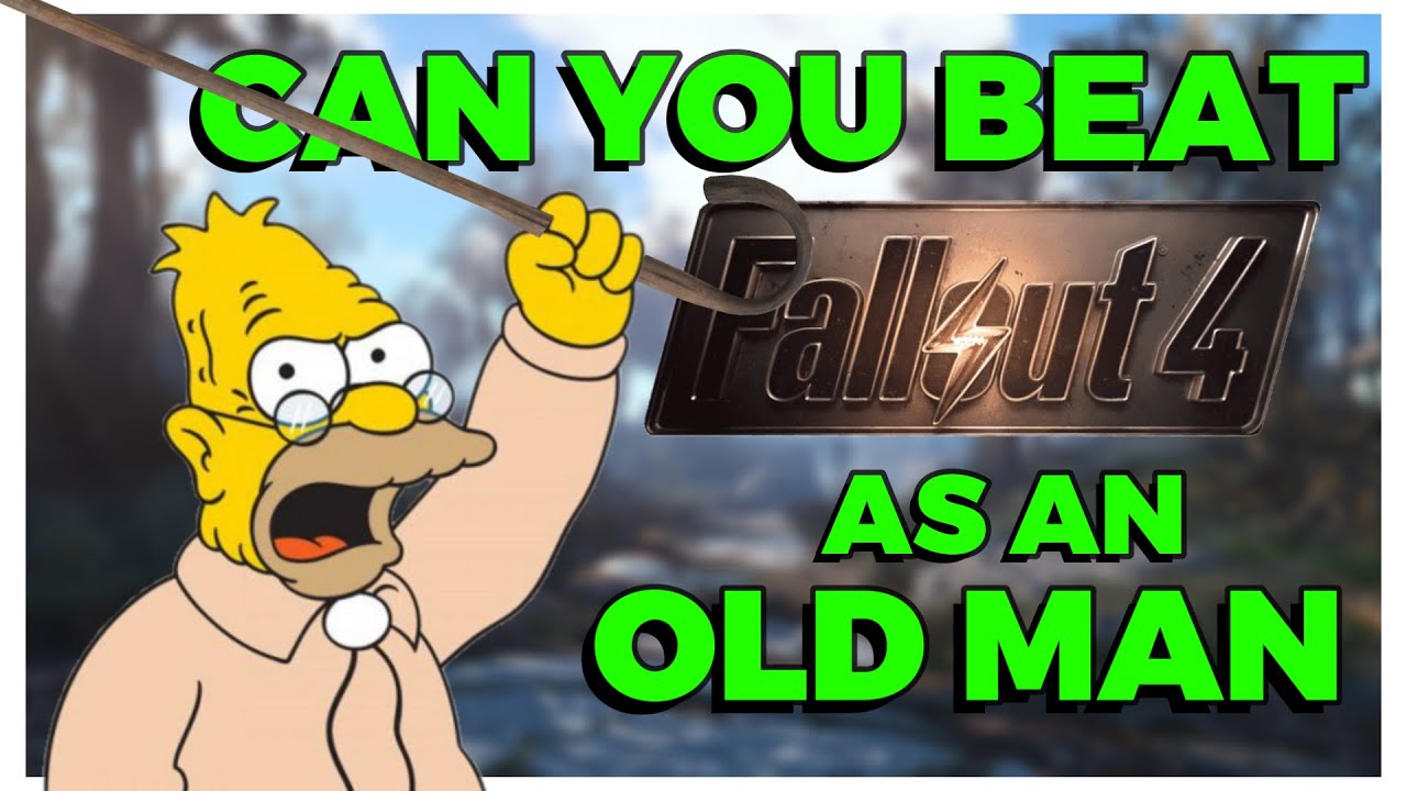 Can You Beat Fallout 4 as an Old Man