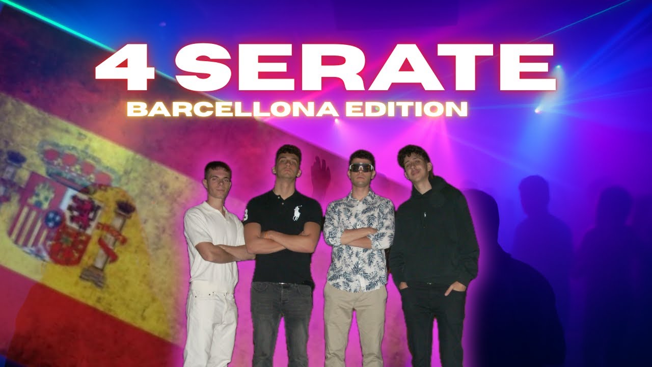 4 SERATE - BARCELLONA EDITION