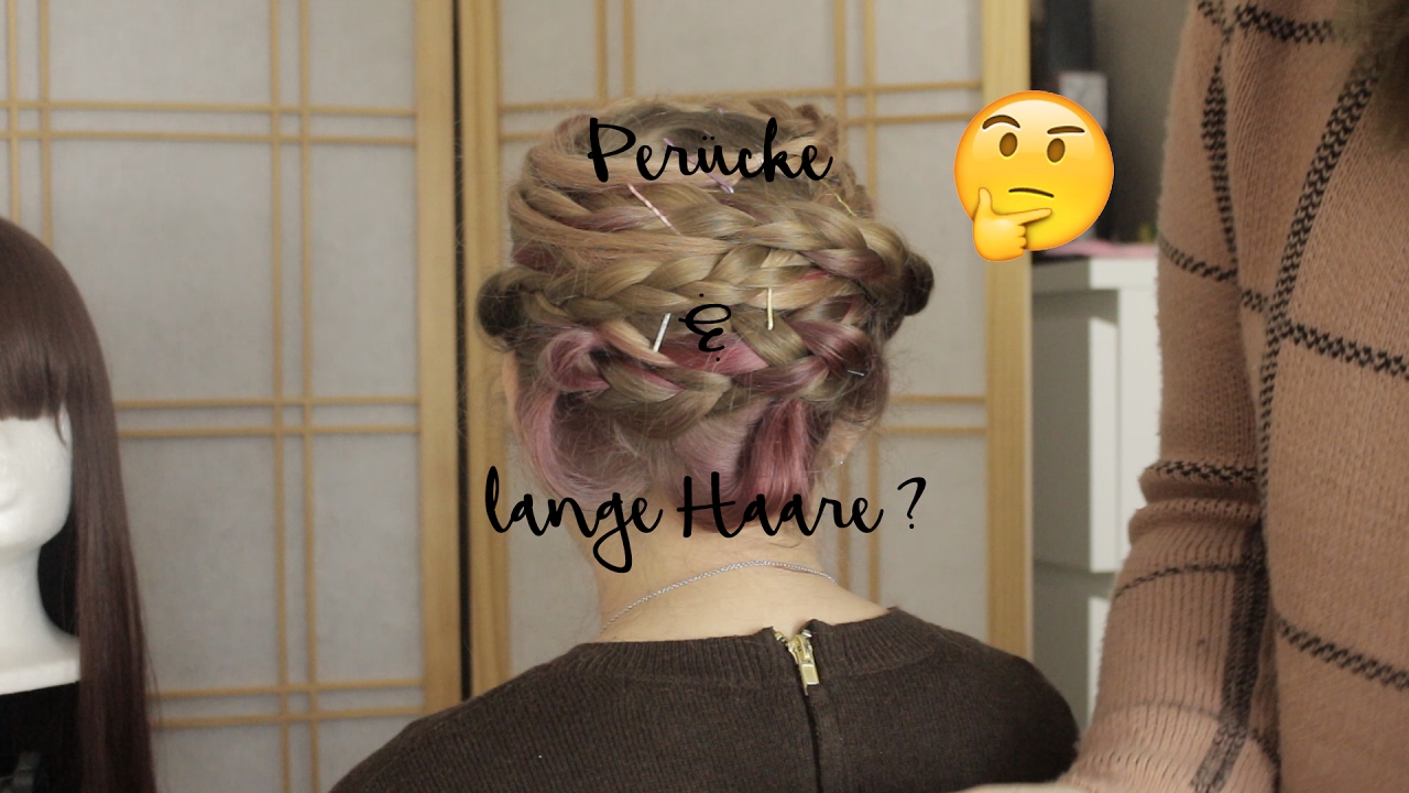 Perücke aufsetzen | bei langen Haaren