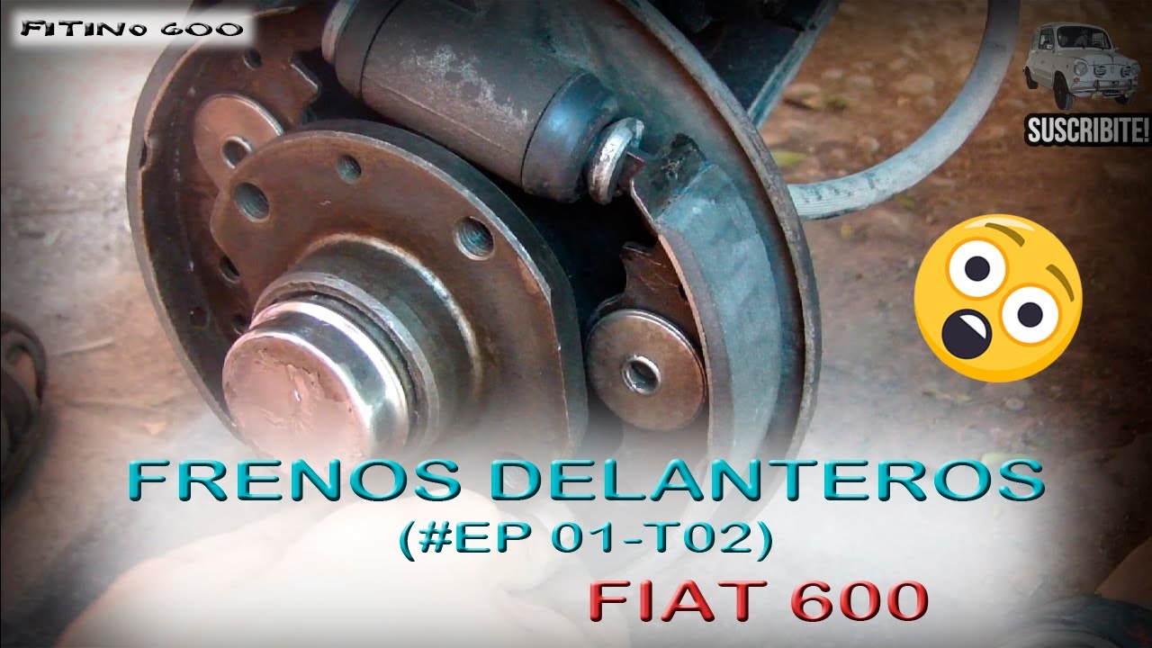 Frenos delanteros Fiat 600 ► #Ep01T02 ◄ / #Fiat600 #Fitino600 #Frenos