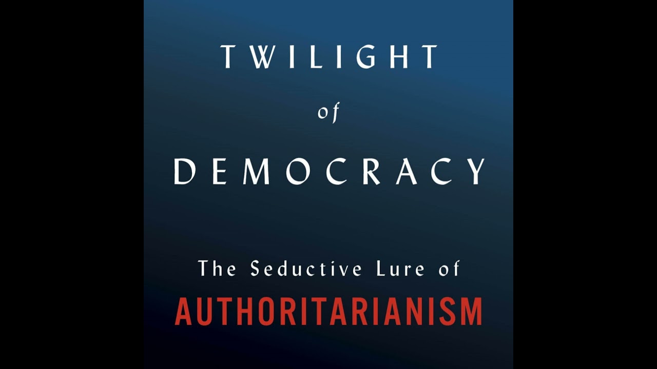 Twilight of Democracy &mdash; Belief, Loyalty, and Democratic Decline (Audio)