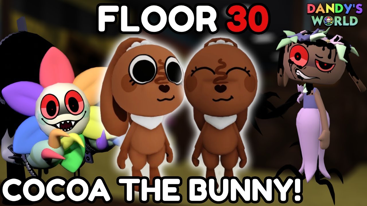 COCOA the BUNNY on Dandy's World! (FLOOR 30)