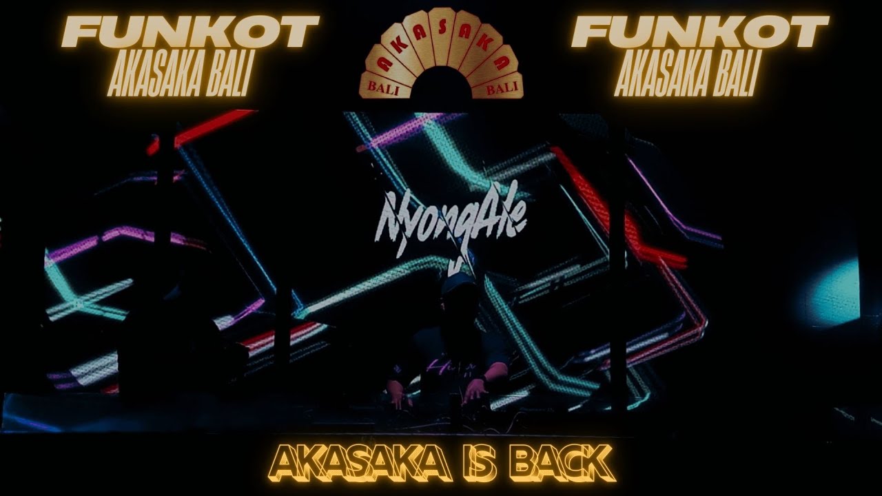 AKASAKA IS BACK - FUNKOT STYLE By DJ NYONG ALE