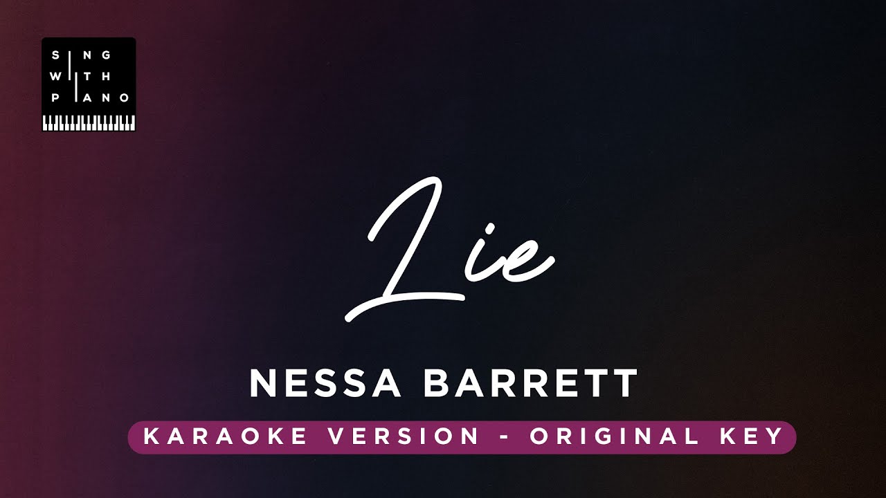 Lie - Nessa Barrett (Original Key Karaoke) - Piano Instrumental Cover with Lyrics