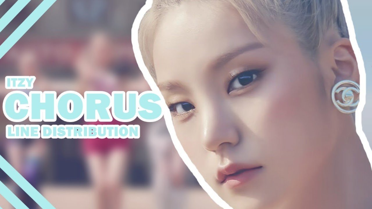 ITZY — 'CHORUS' (Until Not Shy) | (Line Distribution)