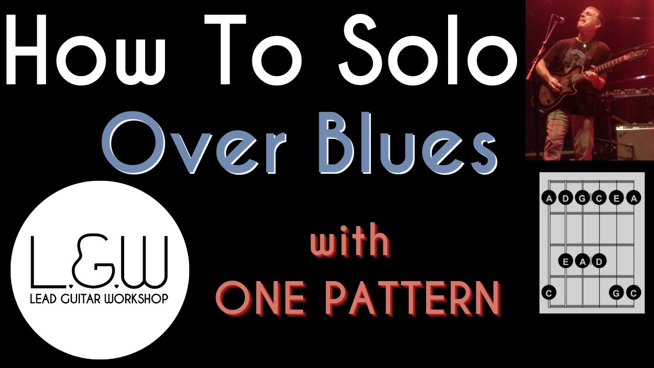 How To Solo Over Blues with one Pattern