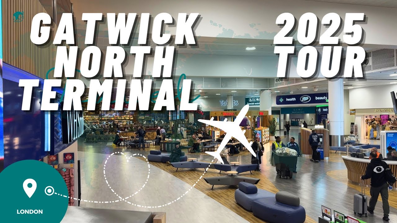 Gatwick Airport North Terminal | London | 2025 TOUR