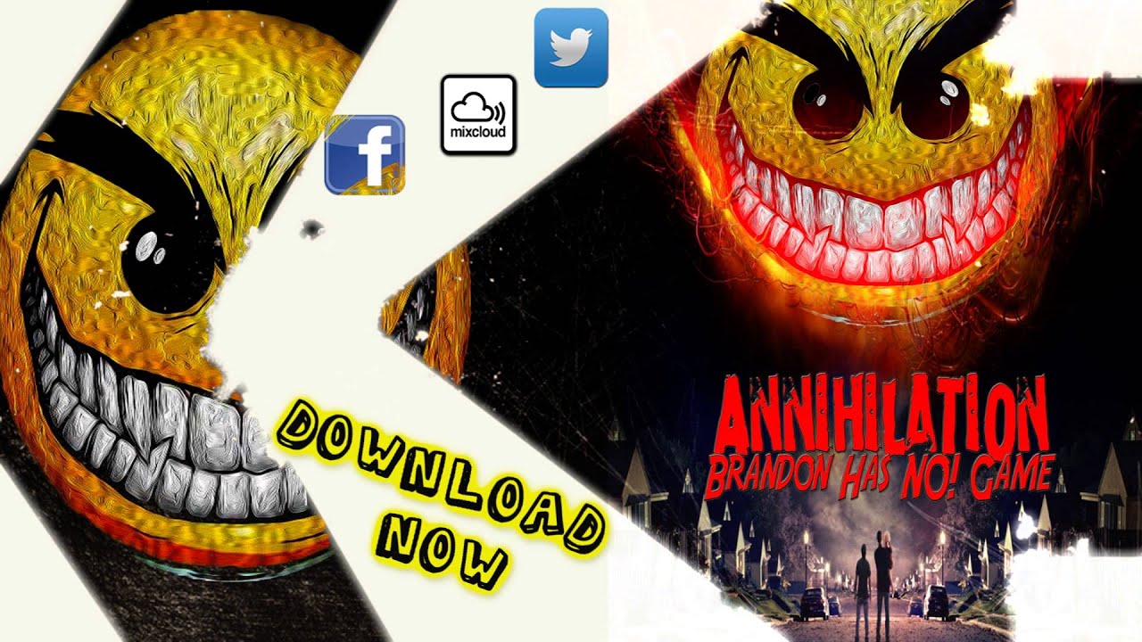 Brandon Has NO! Game - Annihilation