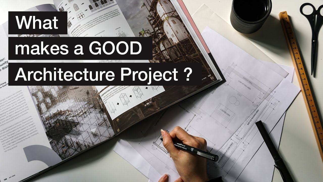 What makes a GOOD Architecture Project?