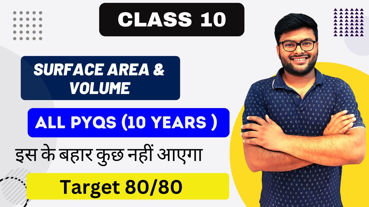 Surface area & Volume Previous Years Questions Class 10 I Class 10 Maths I Class 10 PYQ I Ashish Sir
