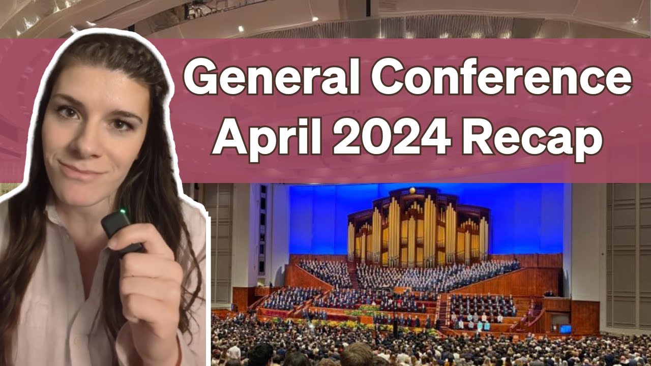 General Conference April 2024 Summary
