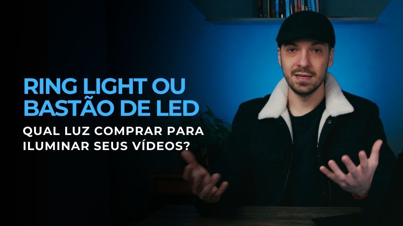 Ring Light ou bastão de LED, qual luz comprar para fazer vídeos?