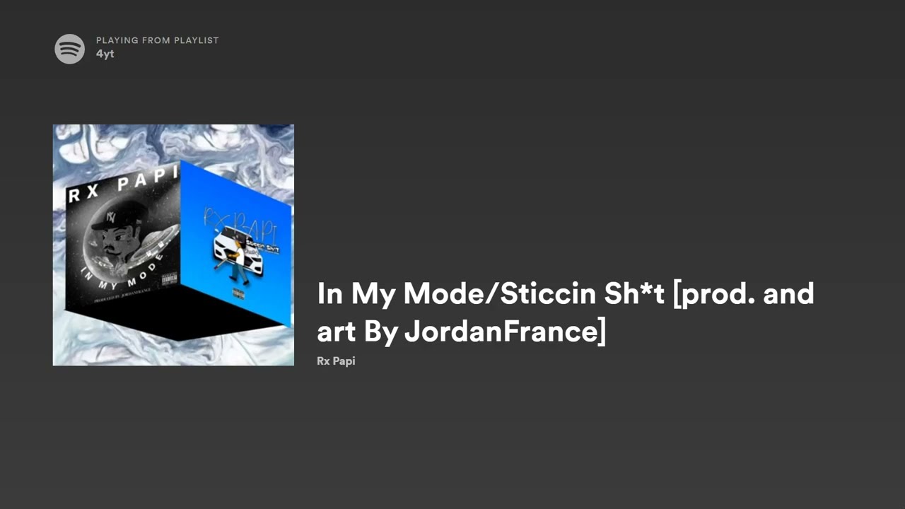 RX PAPI 'IN MY MODE/STICCIN SH*T' PROD. & ART @jordanfrance1446