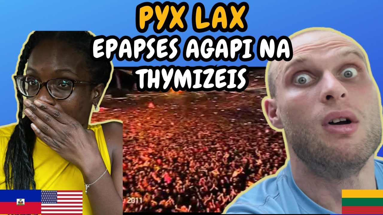РЕАКЦИЯ НА PYX LAX - EPAPSES AGAPI NA THYMIZEIS (Концерт в 2011 году) | ПЕРВЫЙ РАЗ СЛУШАЮ PYX LAX