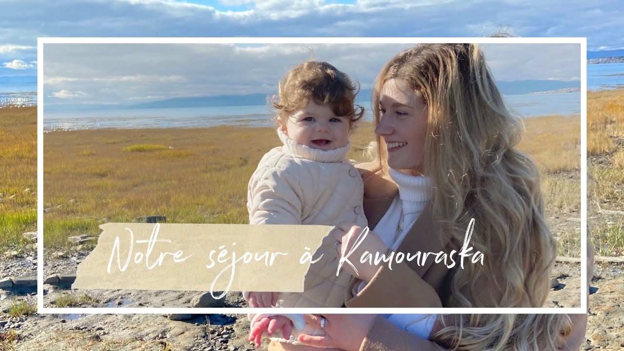 Notre petit séjour à Kamouraska et à notre-dame-du portage
