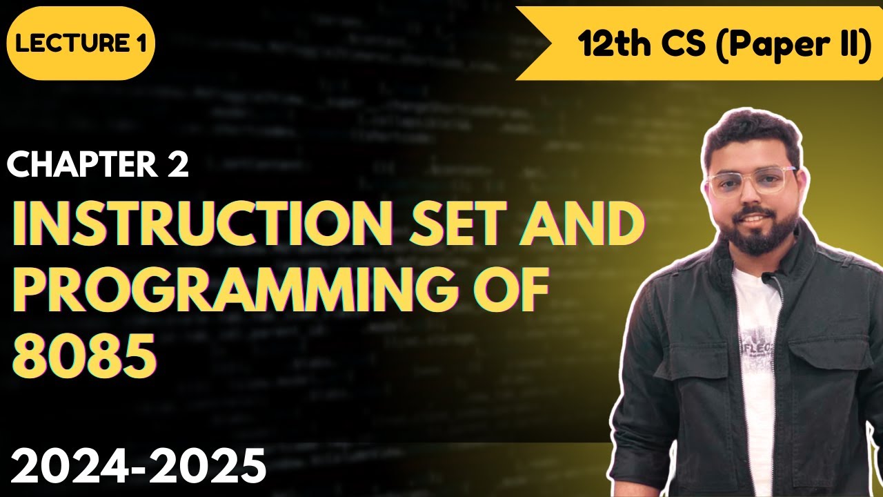 1. Instruction Set and  Programming of 8085 (Chapter 2) | 12th( HSC ) Computer Science Part 2