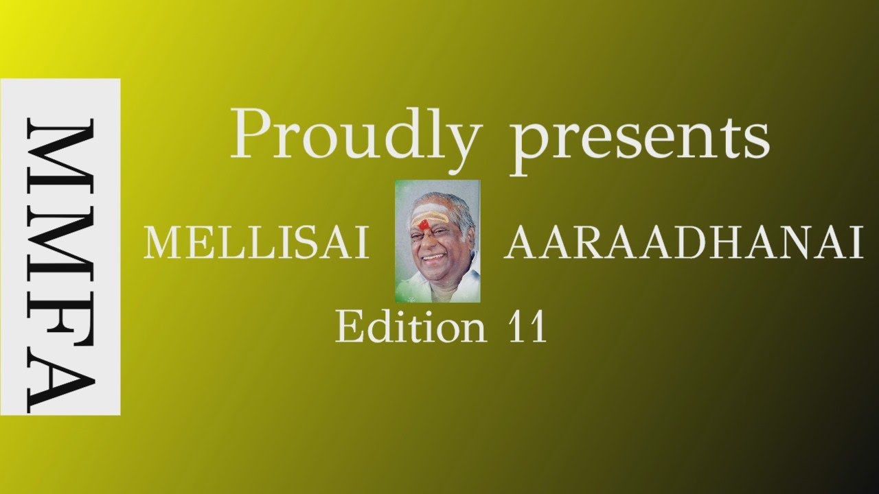 PART 2 OF MELLISAI ARADHANAI- DAY LONG TRIBUTE TO MELLISAI MANNAR MSV BY FANS EDITION 11 ON 13.7.25