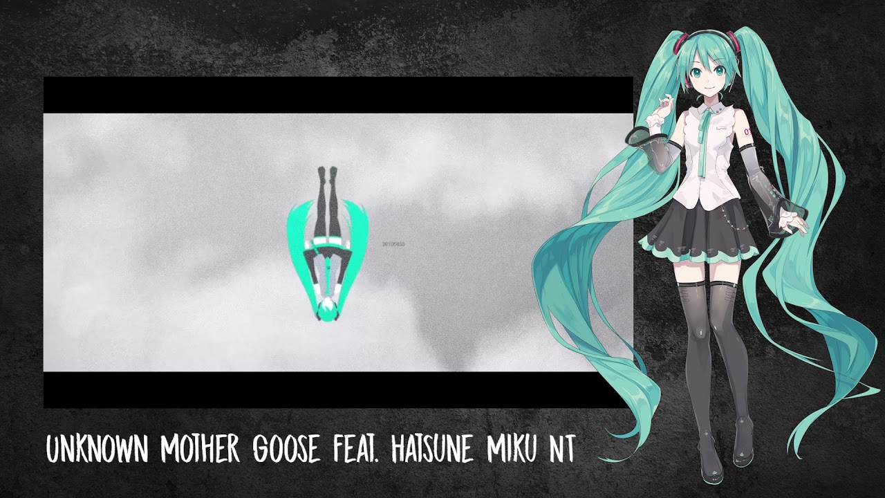 【Hatsune Miku NT】Unknown Mother Goose【Piapro NT Cover】