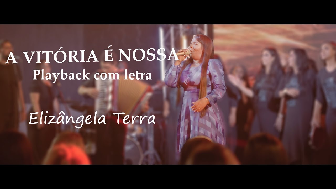 A Vitória é Nossa (Playback) | Elizângela Terra