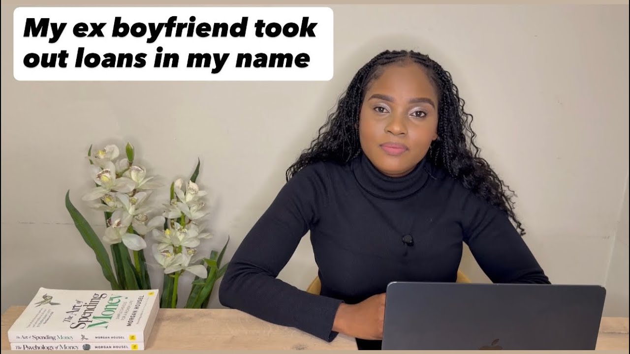 My ex boyfriend took out loans in my name
