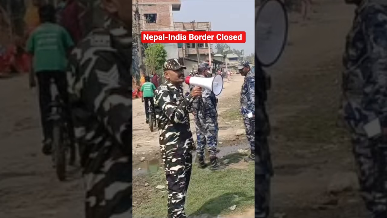 Nepal India border closed #shorts #viral #nepal #india #border #closed #foryou #election
