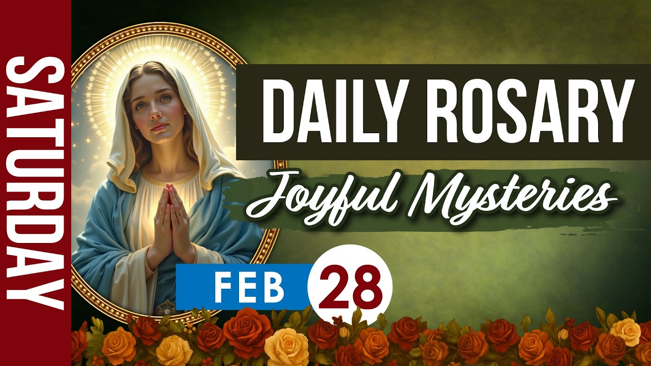Daily Rosary Today, February 28 | Joyful Mysteries Holy Rosary Prayer | Catholic Virtual Rosary