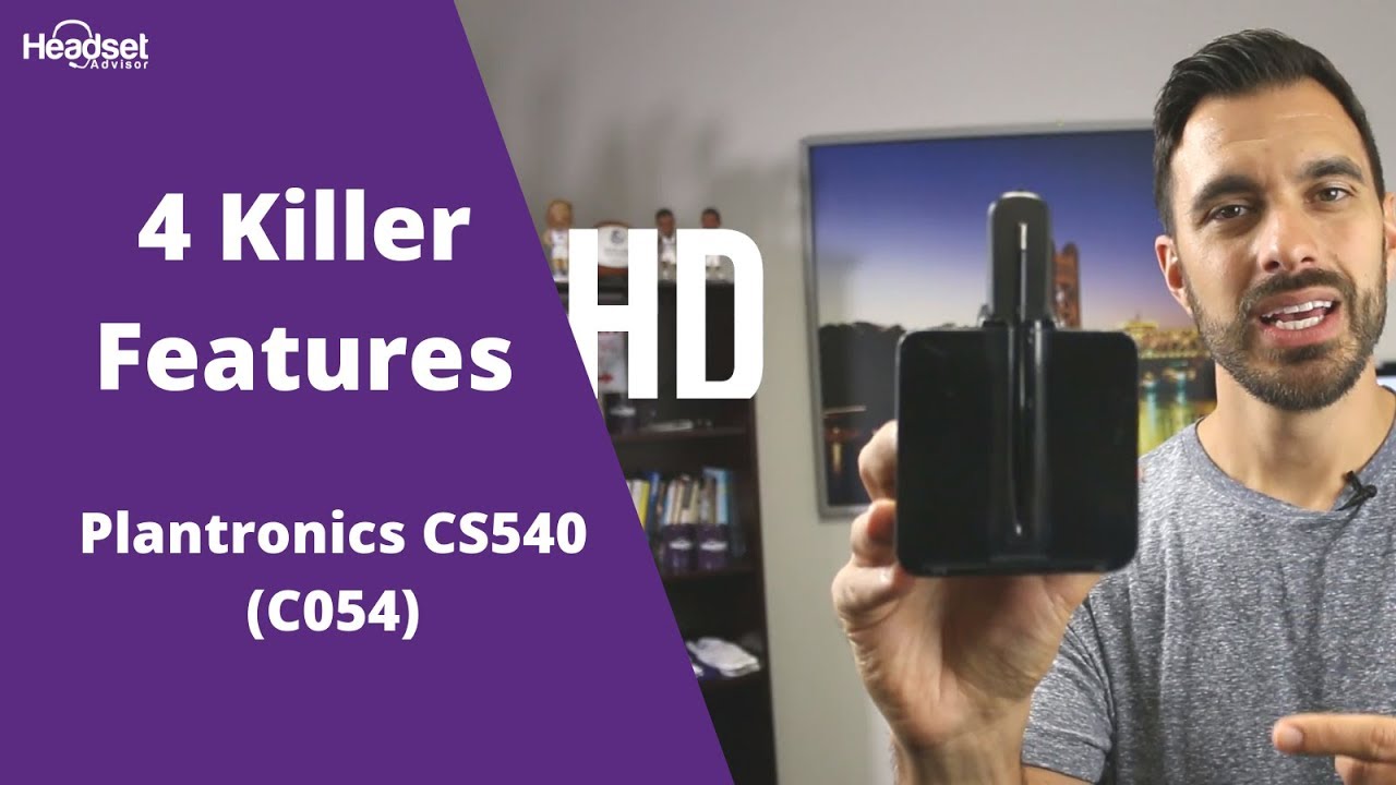 4 Killer Features of the Plantronics CS540 You Probably Don't Know!