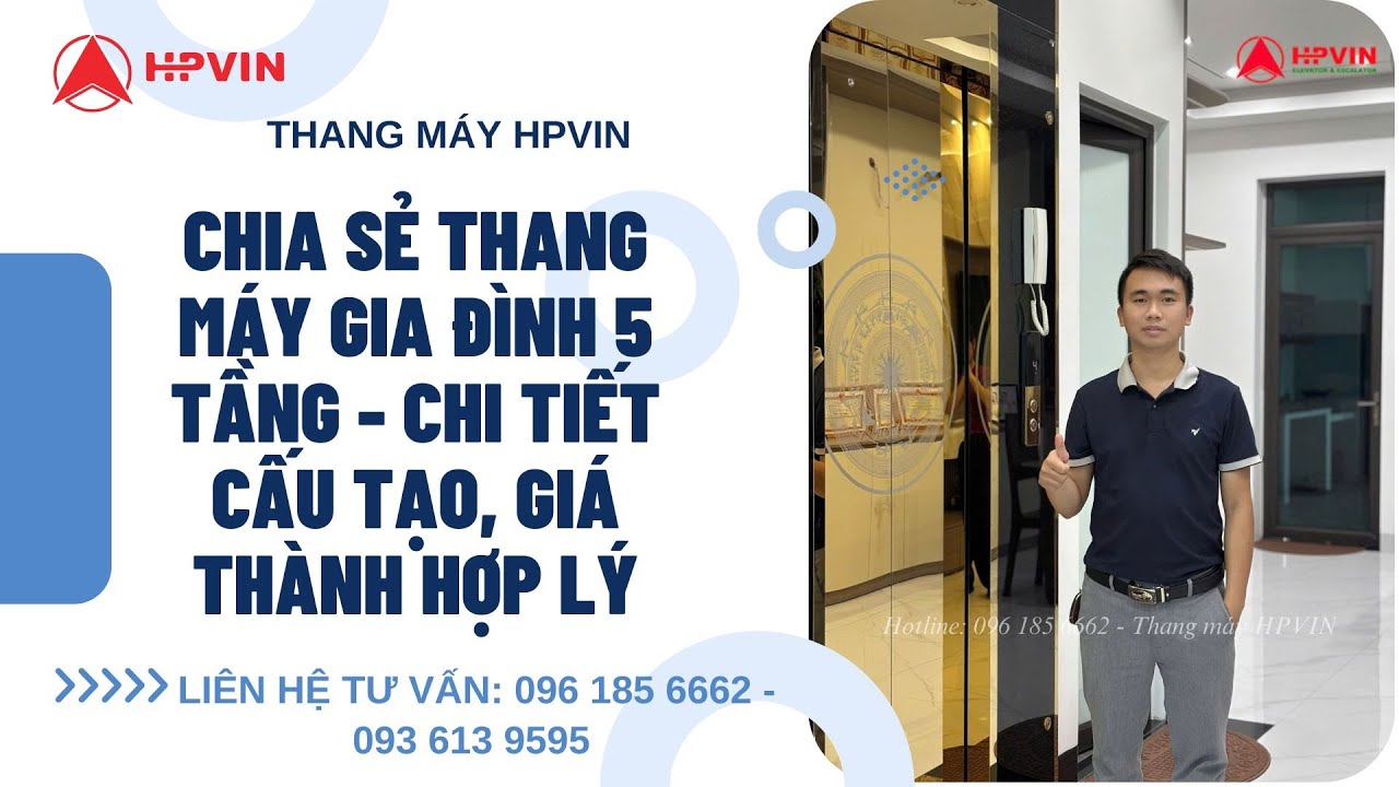 Chia sẻ Thang máy Gia đình cho nhà 5 tầng - Chi tiết cấu tạo và Giá thành hợp