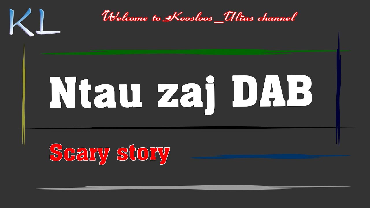 Ntau zaj dab neeg Dab 7/13/2021