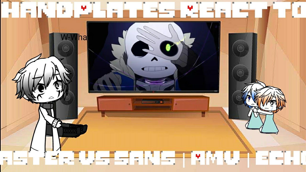 Multiverse 427 Ep 21 || Handplates React to Gaster VS Sans | AMV | Echo || Gacha Club