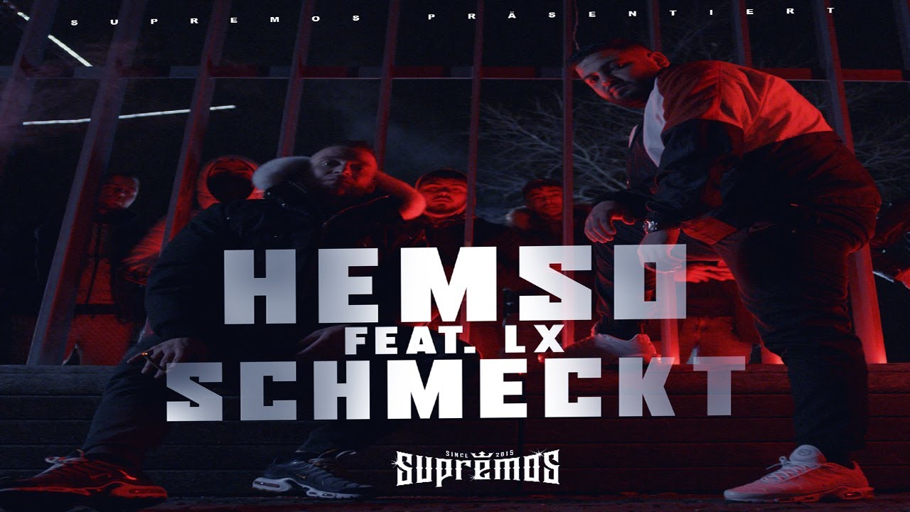 HEMSO FEAT. LX - SCHMECKT [ official Video ]