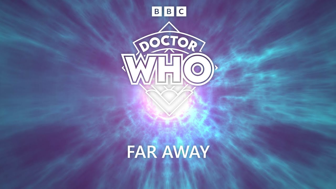 Doctor Who Music - Far Away theme