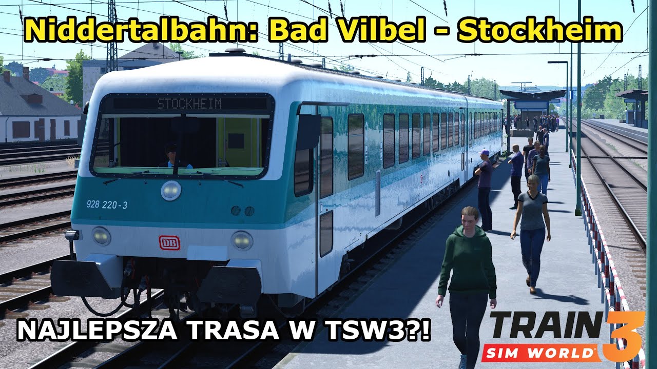 Train Sim World 3. Niddertalbahn: Bad Vilbel - Stockheim. Najlepsza trasa w TSW3?!