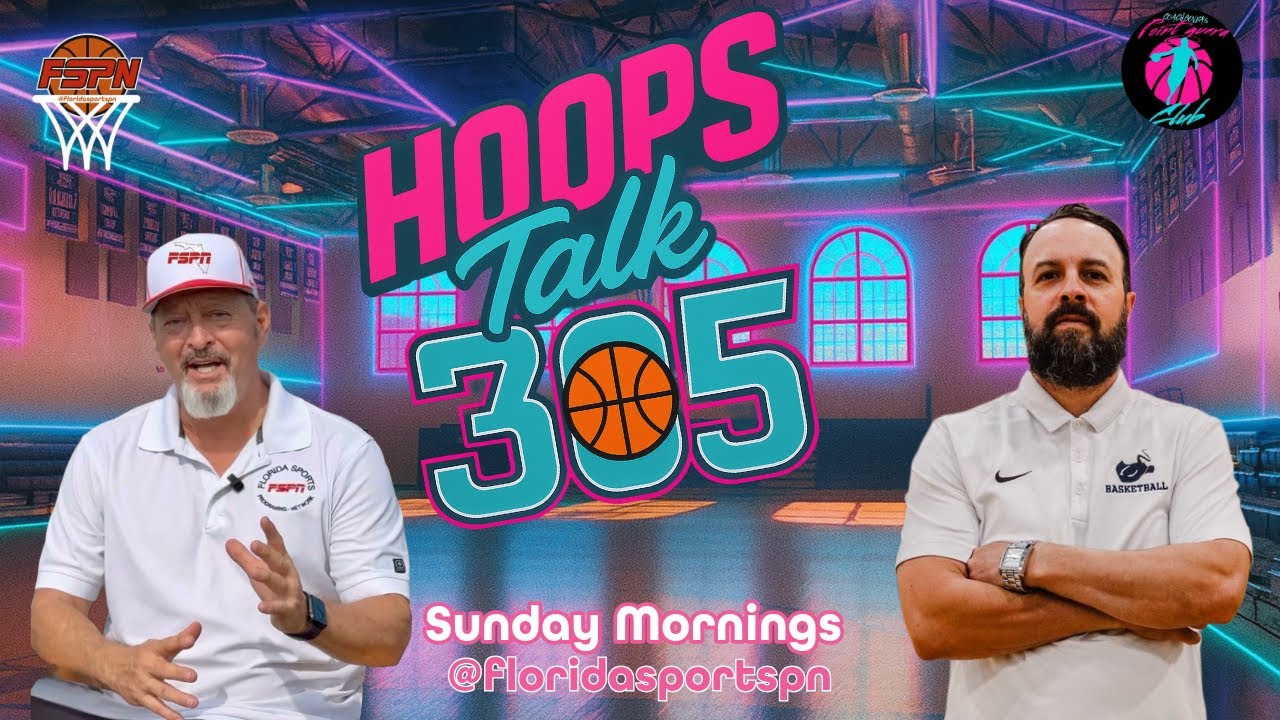 Hoops Talk 305 S1E2 Еженедельный обзор тренера по баскетболу в старшей школе Южной Флориды Говеа ...