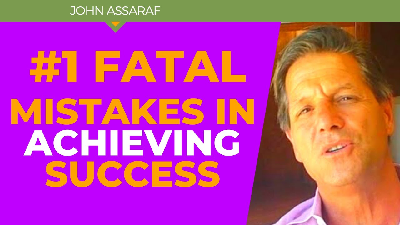 #1 Fatal Mistake People Make Around Achieving Success