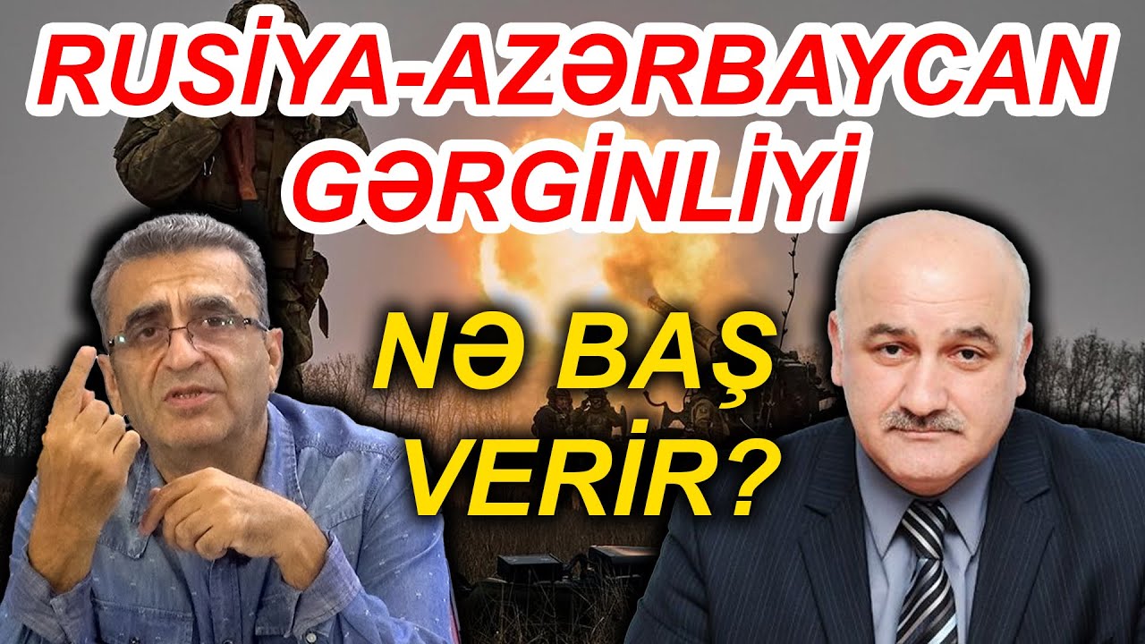 Arif Hacılı ilə DEBAT: Azərbaycan-Rusiya gərginliyi, Ukraynadan növbəti zərbə