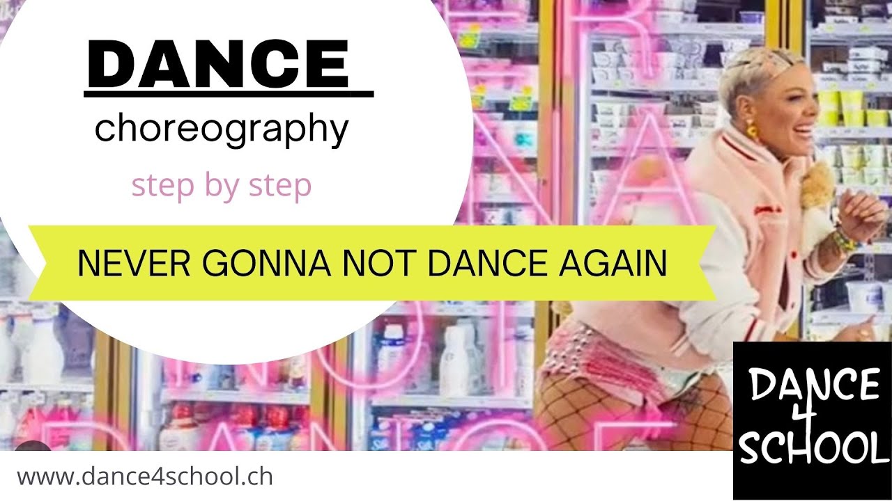 dance choreography never gonna not dance again pink