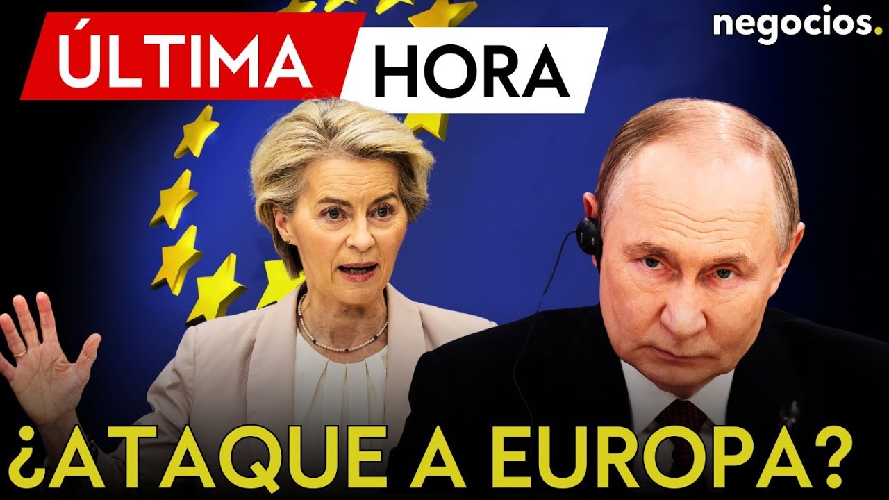 &Uacute;LTIMA HORA | Putin amenaza con atacar a Europa: 