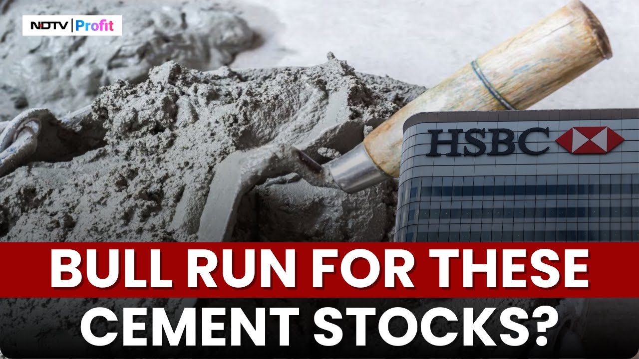 Why HSBC Is Bullish On Cement Sector? Top Stocks You Should Watch Out For  | NDTV Profit
