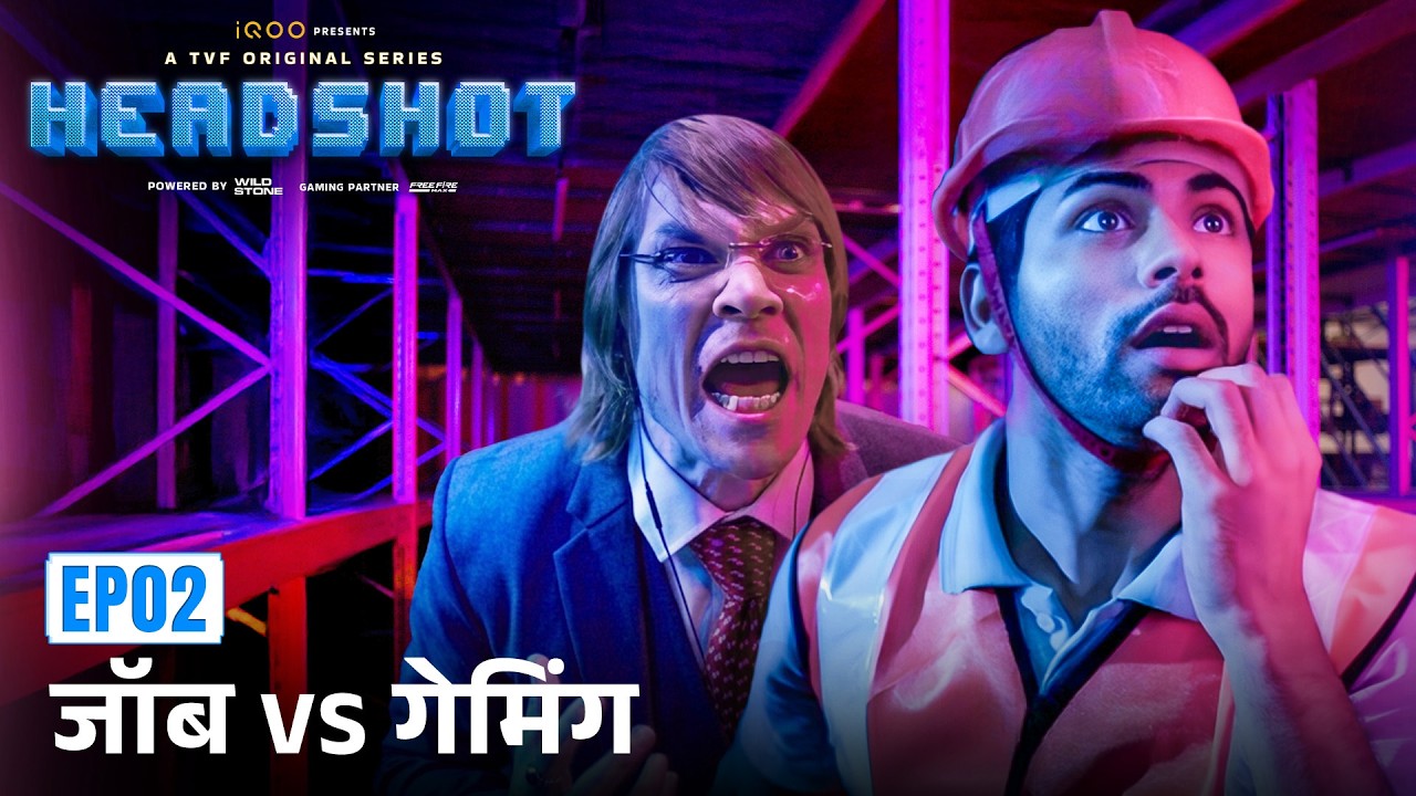 TVF&rsquo;s Headshot | EP2 - Naukri Vs Gaming | Ft. Siddharth Nigam, Mohit Chhikara