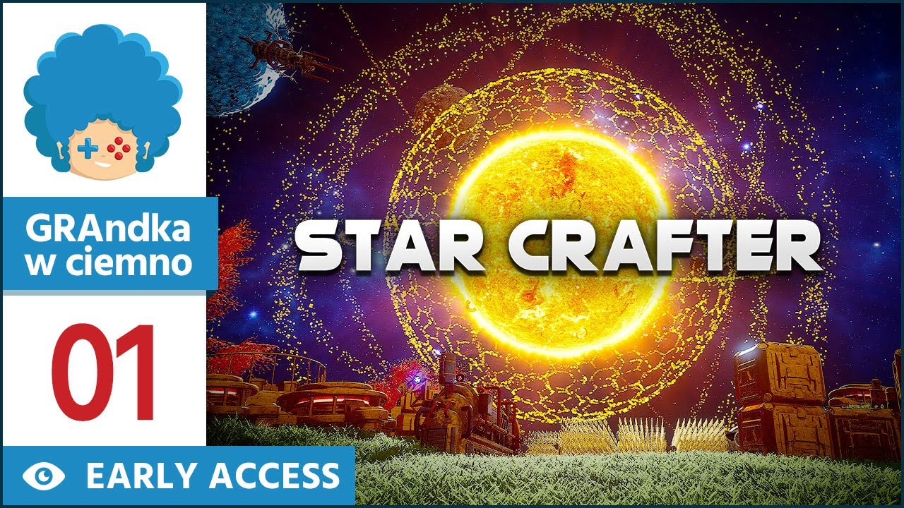 Star Crafter PL #1 | EA | Survival, w kt&oacute;rym tworzymy cały system gwiezdny? :o