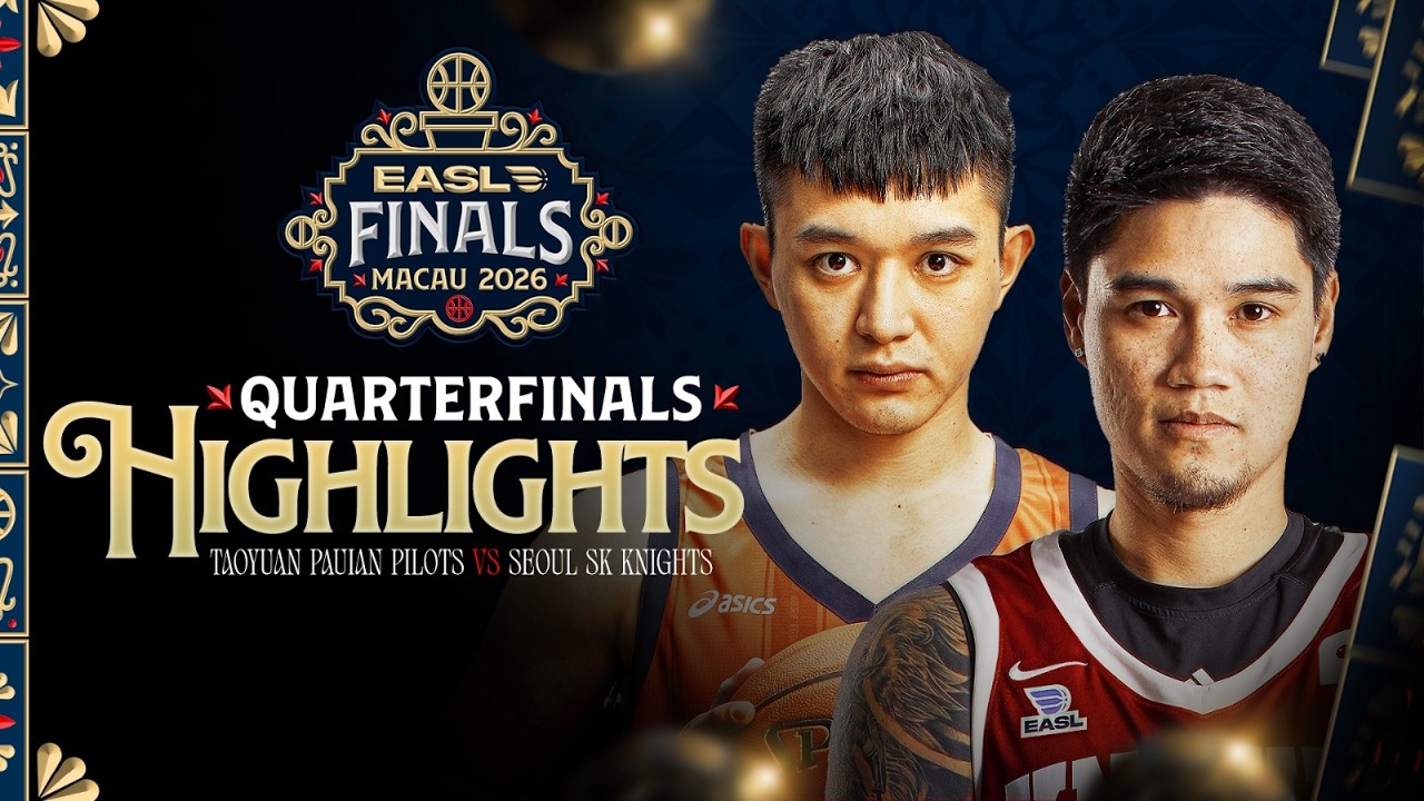 Обзор матча: Taoyuan Pauian Pilots против Seoul SK Knights (четвертьфинал) | Финал EASL Макао 2026