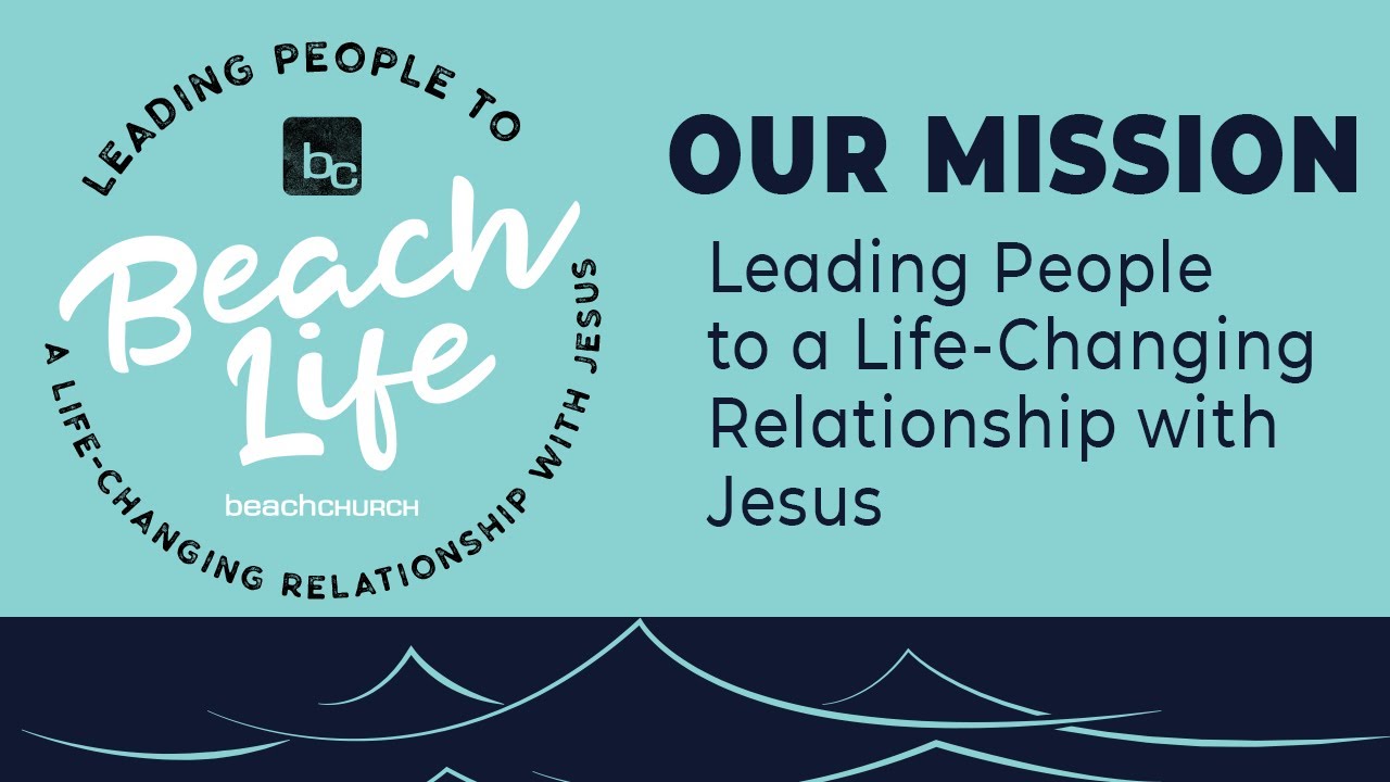 Beach Life: Our Mission - Pastor Joe Donahue | Beach Church - Myrtle Beach, SC